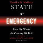 State of Emergency How We Win in the Country We Built, Tamika D. Mallory