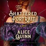 The Shattered Portrait, Alice Quinn