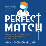 Perfect Match, Amy J. McMichael, MD