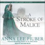 A Stroke of Malice, Anna Lee Huber
