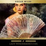 Lady Windermeres Fan, Oscar Wilde