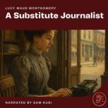 A Substitute Journalist, Lucy Maud Montgomery