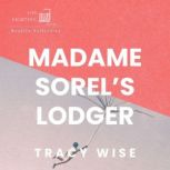 Madame Sorels Lodger, Tracy Wise