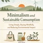 Minimalism and Sustainable Consumptio..., Marrex Silvain
