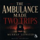 The Ambulance Made Two Trips, Murray Leinster