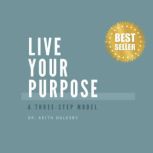 Live Your Purpose, Keith Oglesby