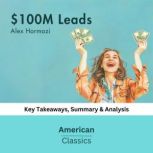 100M Leads by Alex Hormozi, American Classics