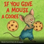 If You Give a Mouse a Cookie Book Su..., Ava Cross