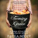 Farming Grace, Paula Scott