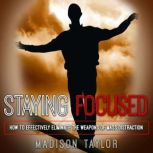 Staying Focused, Madison Taylor