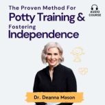 The Proven Method for Potty Training ..., Deanna Mason