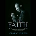 Elite Faith, Cedric Powell