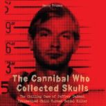 The Cannibal Who Collected Skulls, Davis Truman