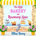 The Little Bakery on Rosemary Lane, Ellen Berry