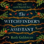 The Witchfinders Assistant, Ruth Goldstraw