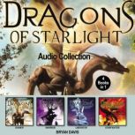 Dragons of Starlight Audio Collection 4 Books in 1, Bryan Davis