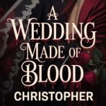 A Wedding Made of Blood, CHRISTOPHER