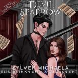The Devil and His Sparrow, Sylver Michaela