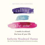 Calling in The One Revised and Expa..., Katherine Woodward Thomas