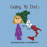 Going To Italy, Angelina P. Fioretti