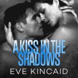 A Kiss in the Shadows, Eve Kincaid