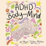 ADHD Body and Mind, Dr Miguel ToribioMateas