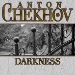 Darkness, Anton Chekhov