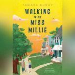 Walking with Miss Millie, Tamara Bundy