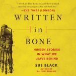 Written in Bone, Sue Black