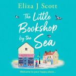 The Little Bookshop by the Sea, Eliza J. Scott