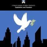 A Macat Analysis of Milton Friedman's Capitalism and Freedom, Sulaiman Hakemy