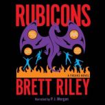 Rubicons, Brett Riley