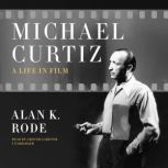 Michael Curtiz, Alan K. Rode