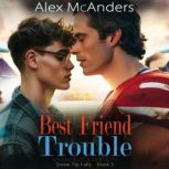 Best Friend Trouble NerdJock MM Spo..., Alex McAnders
