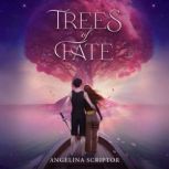 Trees of Fate, Angelina Scriptor