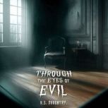 Through  the Eyes of  Evil, R.S Daughtry