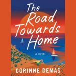 The Road Towards Home, Corinne Demas