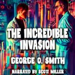 The Incredible Invasion, George O. Smith