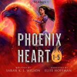Phoenix Heart Episodes 15, Sarah K. L. Wilson