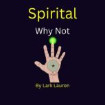 Spirital, Lark Lauren