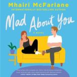 Mad About You A Novel, Mhairi McFarlane