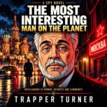 The Most Interesting Man on the Plane..., Trapper Turner