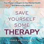 Save Yourself Some Therapy, Amber Bateman