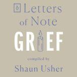 Letters of Note: Grief, Shaun Usher