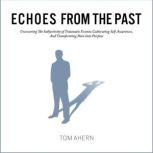 Echoes From The Past, Tom Ahern