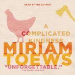 A Complicated Kindness, Miriam Toews