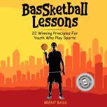 BasSketball Lessons, Brent Bass