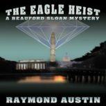 The Eagle Heist, Raymond Austin