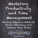 Mastering Productivity and Time Manag..., Virversity Online Courses