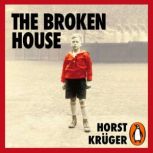 The Broken House, Horst Kruger